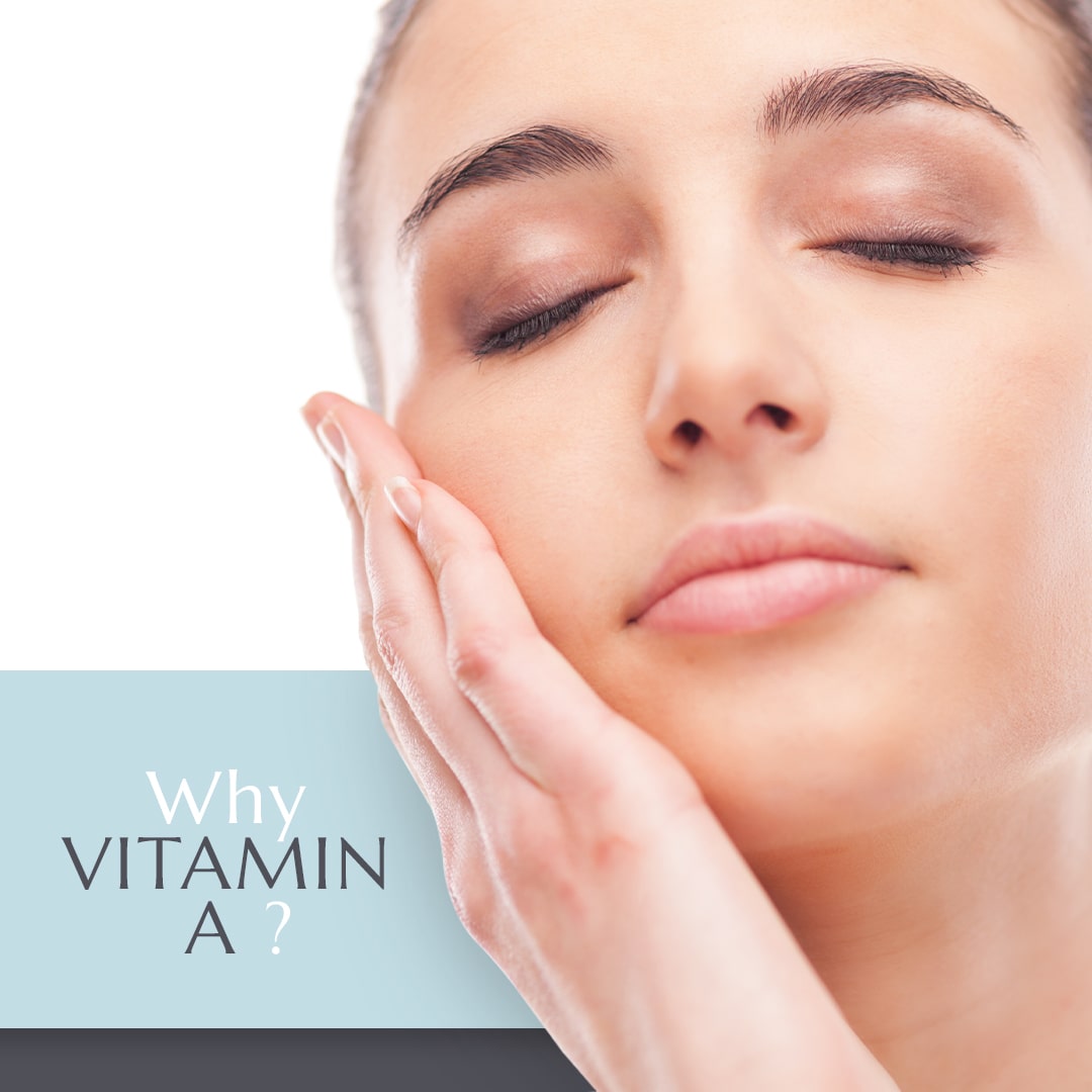 Why Vitamin A?